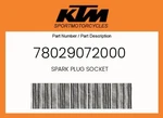 Ktm Genuine Spark Plug Socket - 78029072000. Fixed Price $15.11.