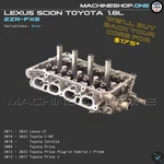2ZR-FXE 2007-UP Corolla Prius Plug-in Hybrid Cylinder Head 1.8L Core Buy Back!. Fixed Price $849.00.