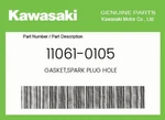 Kawasaki Genuine Gasket,spark Plug Hole 11061-0105. Fixed Price $10.75.