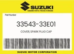 Suzuki Genuine Cover, Spark Plug Cap 33543-33E01. Fixed Price $6.68.