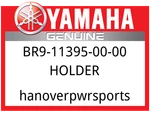 Yamaha Oem Part BR9-11395-00-00 Holder. Fixed Price $6.49.